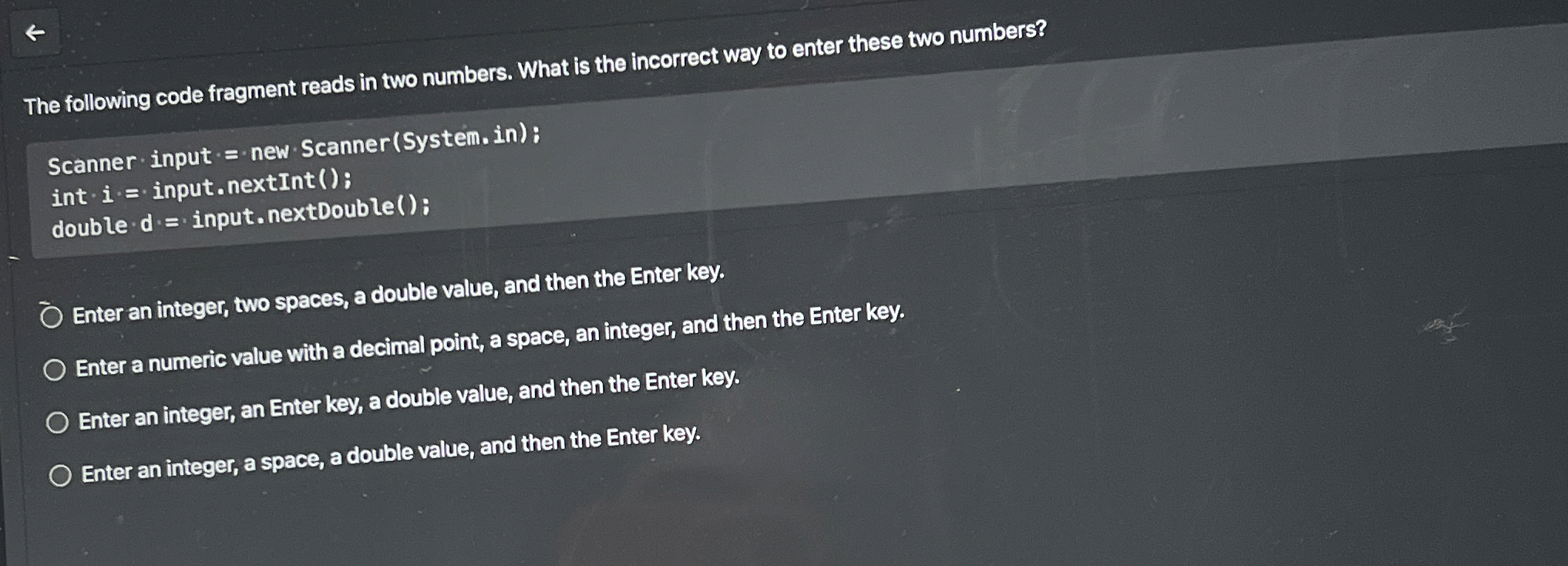The following code fragment reads in two numbers.