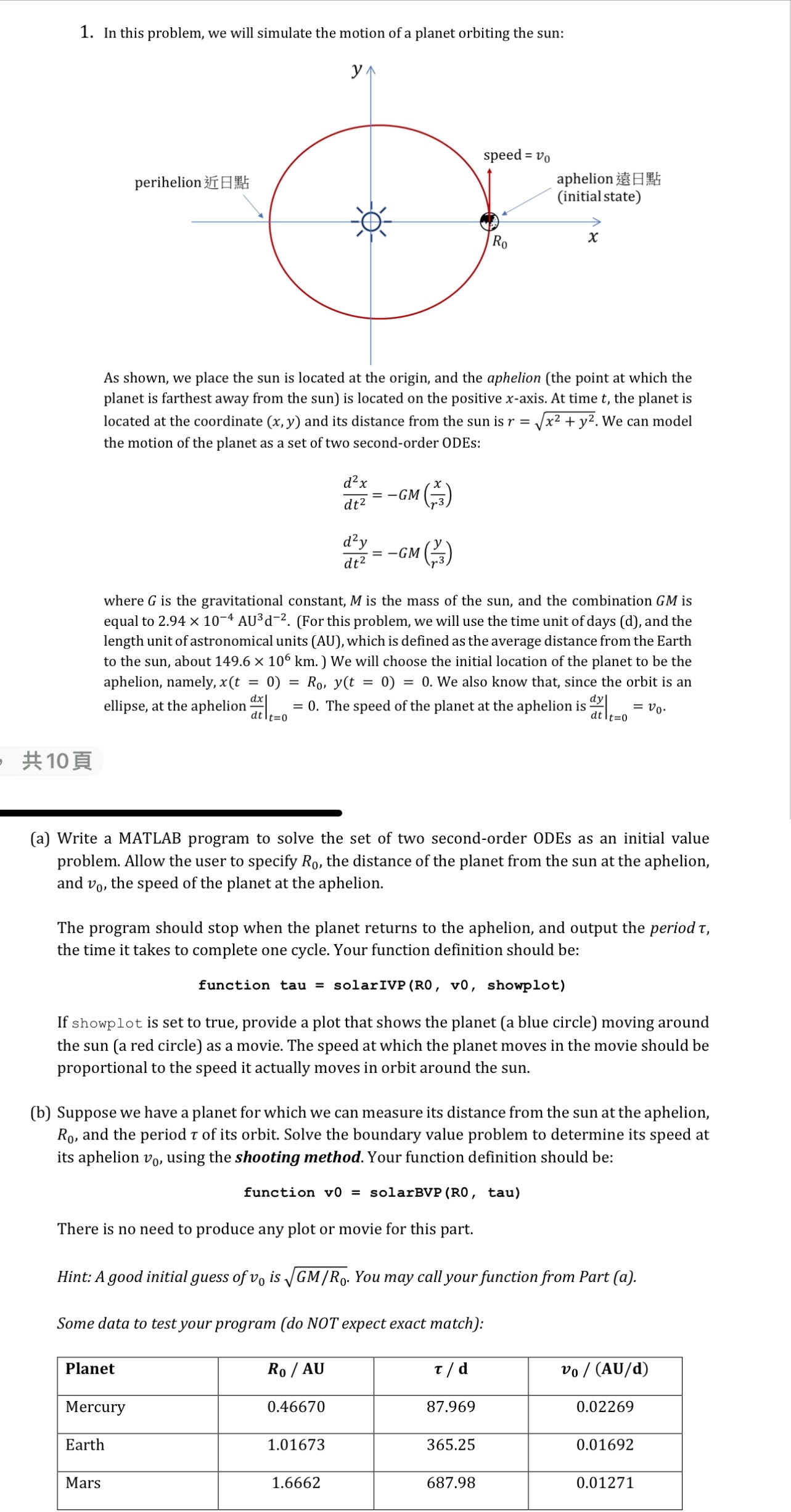 In this problem, we will simulate the motion of a