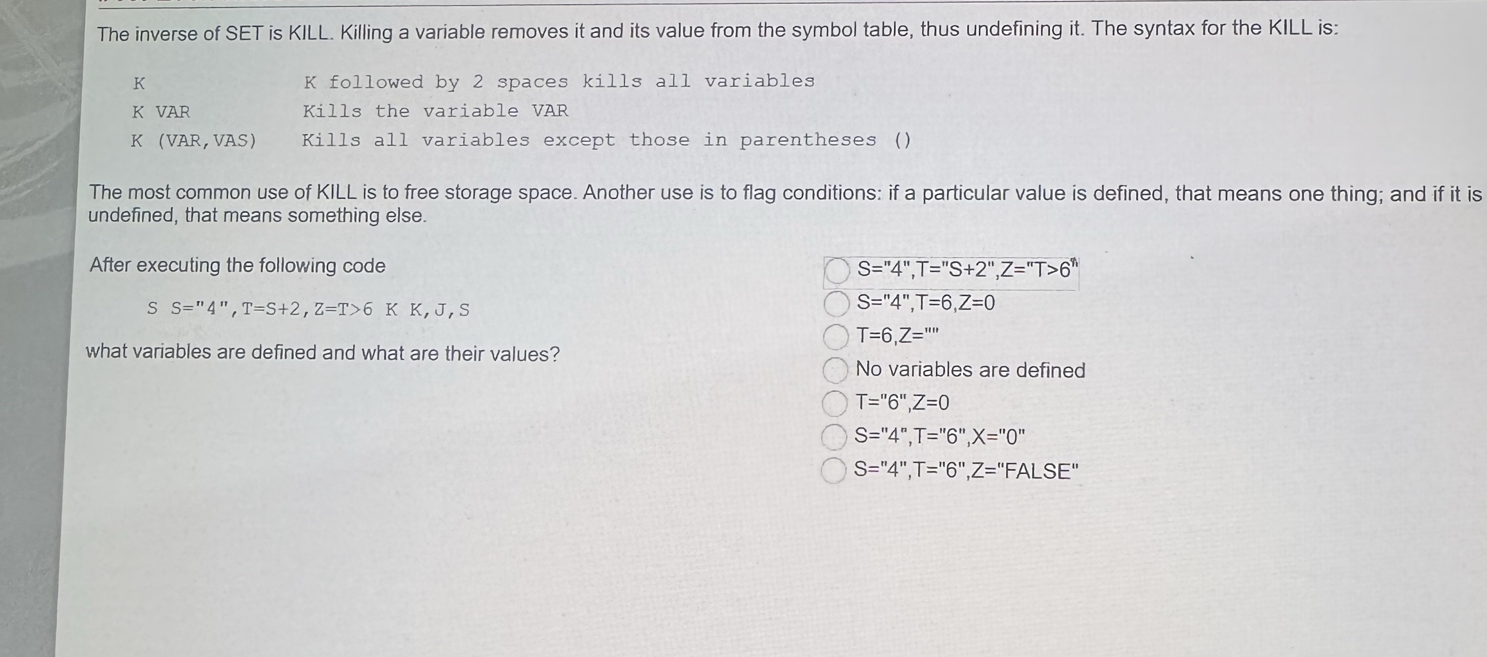 The inverse of SET is KILL. Killing a variable