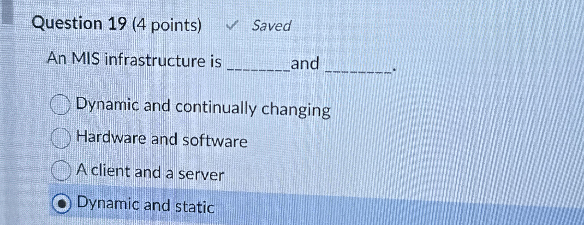 Question 1 9 ( 4 points ) Saved An MIS