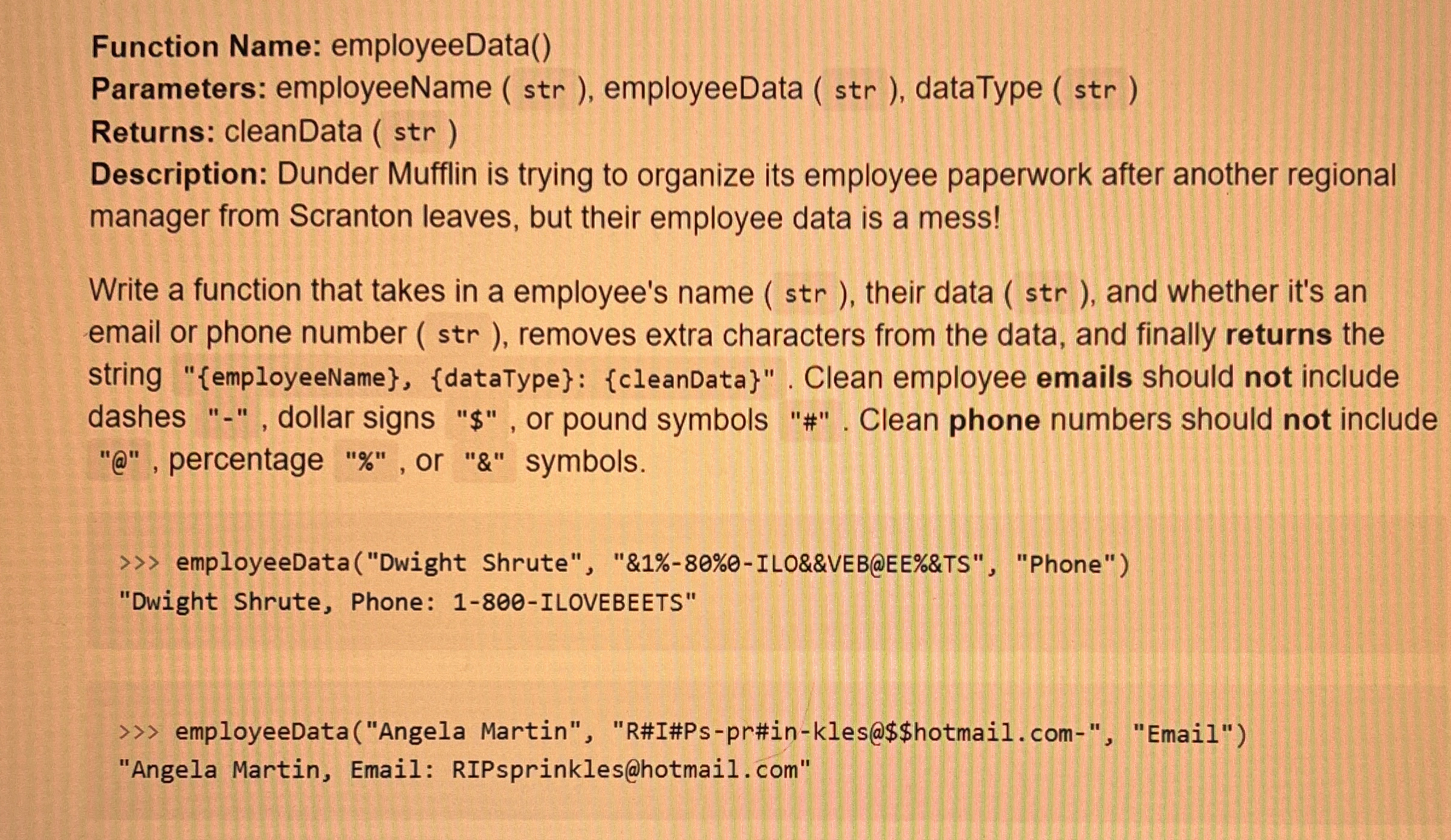 Function Name: employeeData ( ) Parameters: