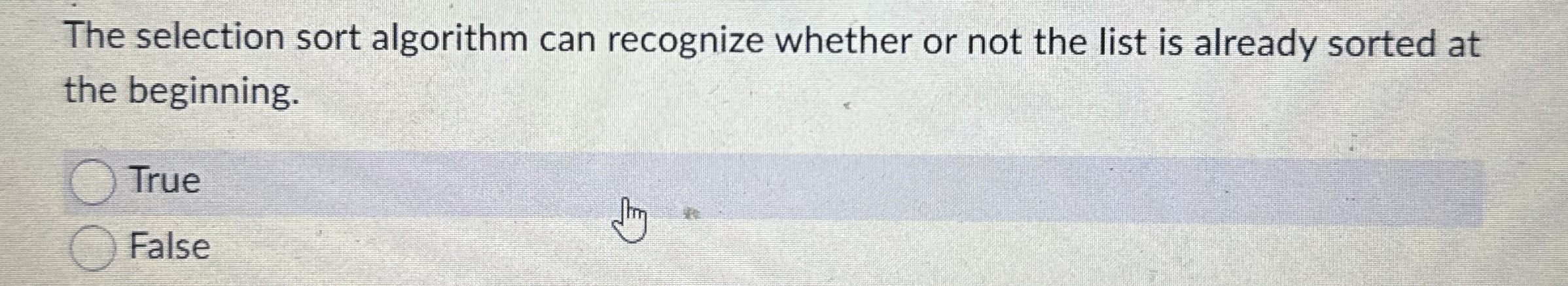 The selection sort algorithm can recognize