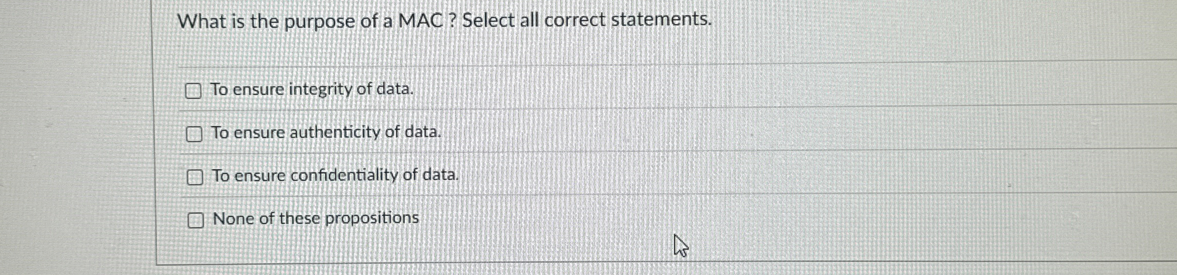 What is the purpose of a MAC? Select all correct