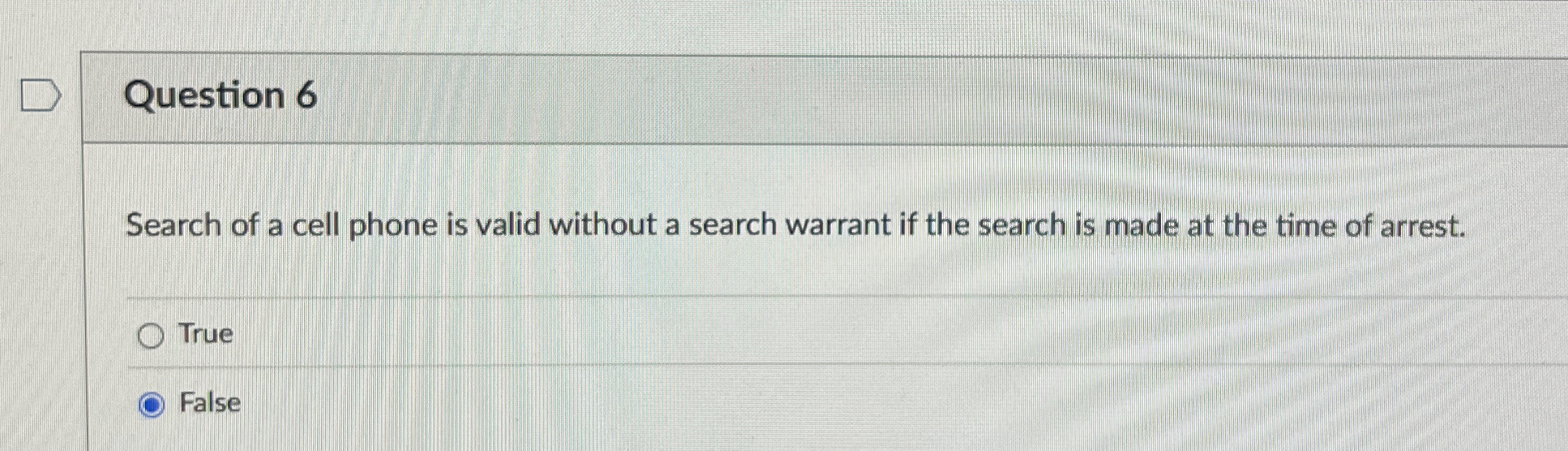 Question 6 Search of a cell phone is valid