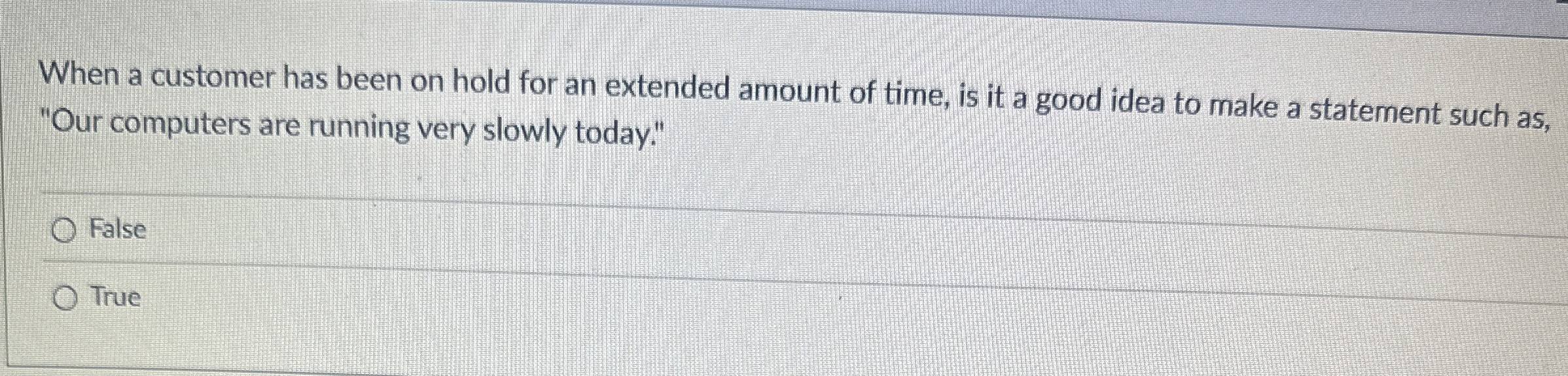 When a customer has been on hold for an extended