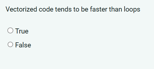 Vectorized code tends to be faster than loops