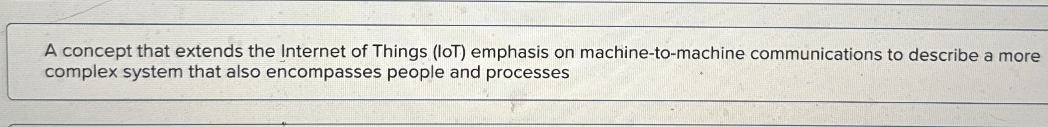 A concept that extends the Internet of Things (