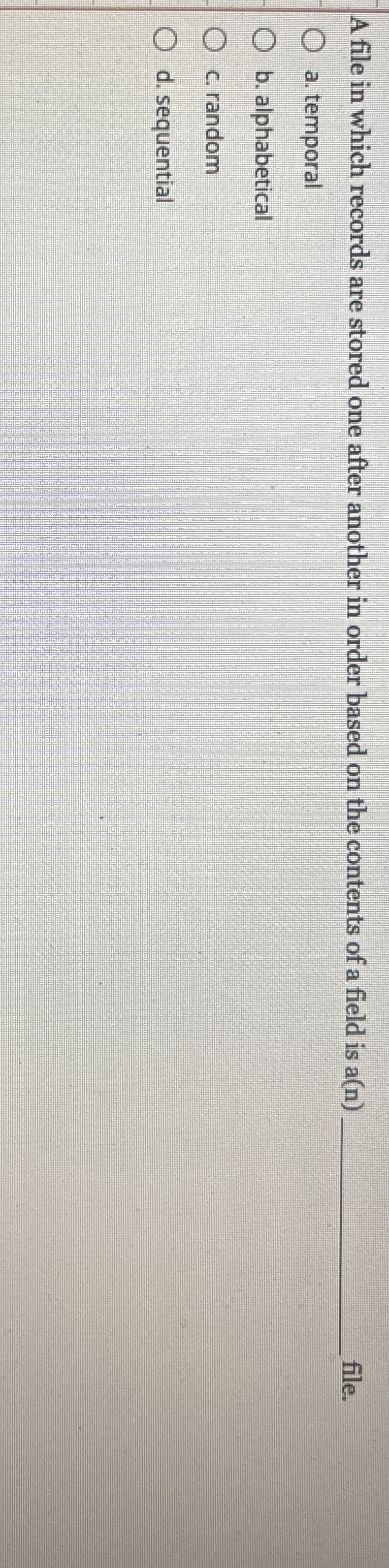 A file in which records are stored one after