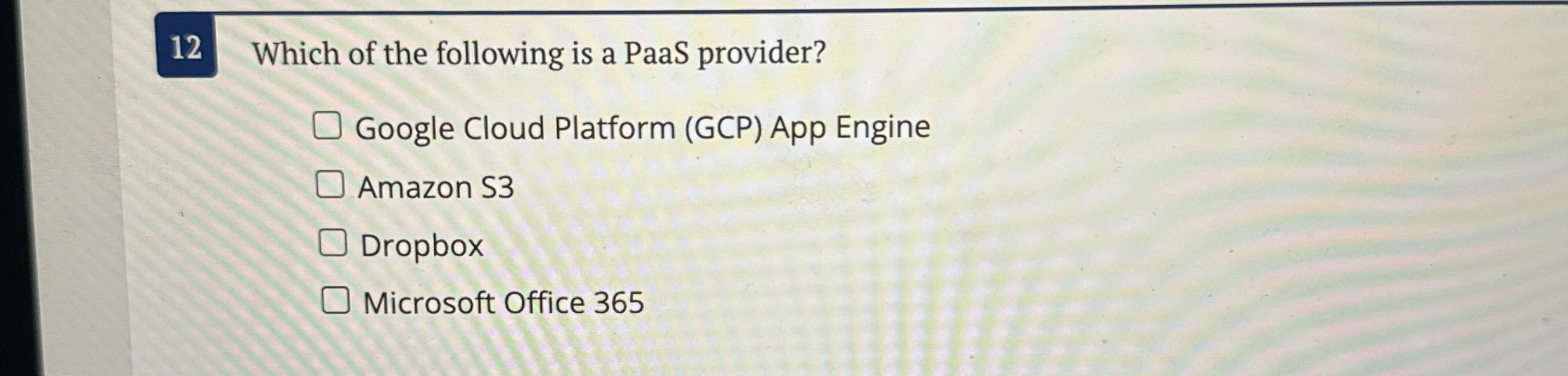 1 2 Which of the following is a PaaS provider?