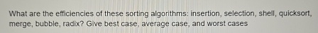 What are the efficiencies of these sorting