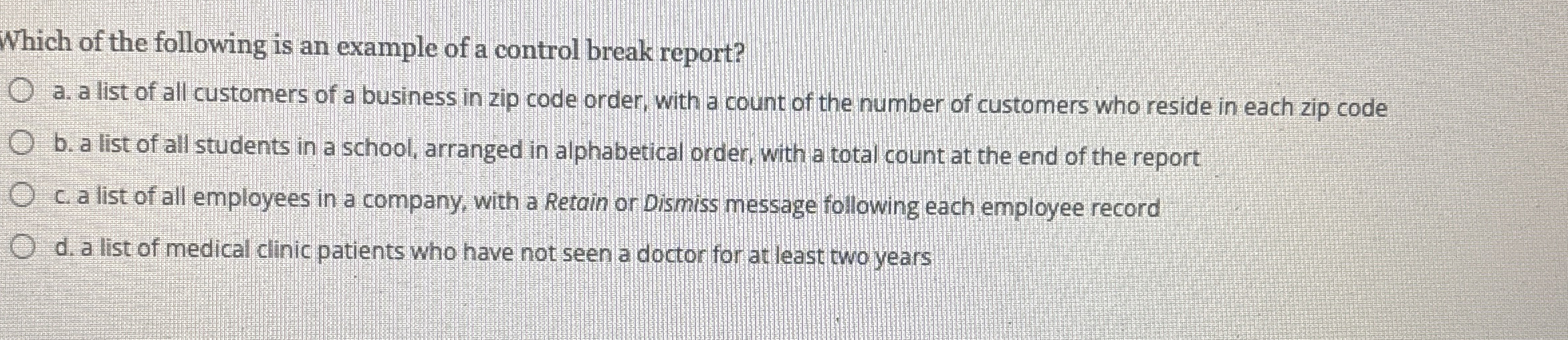 Which of the following is an example of a control