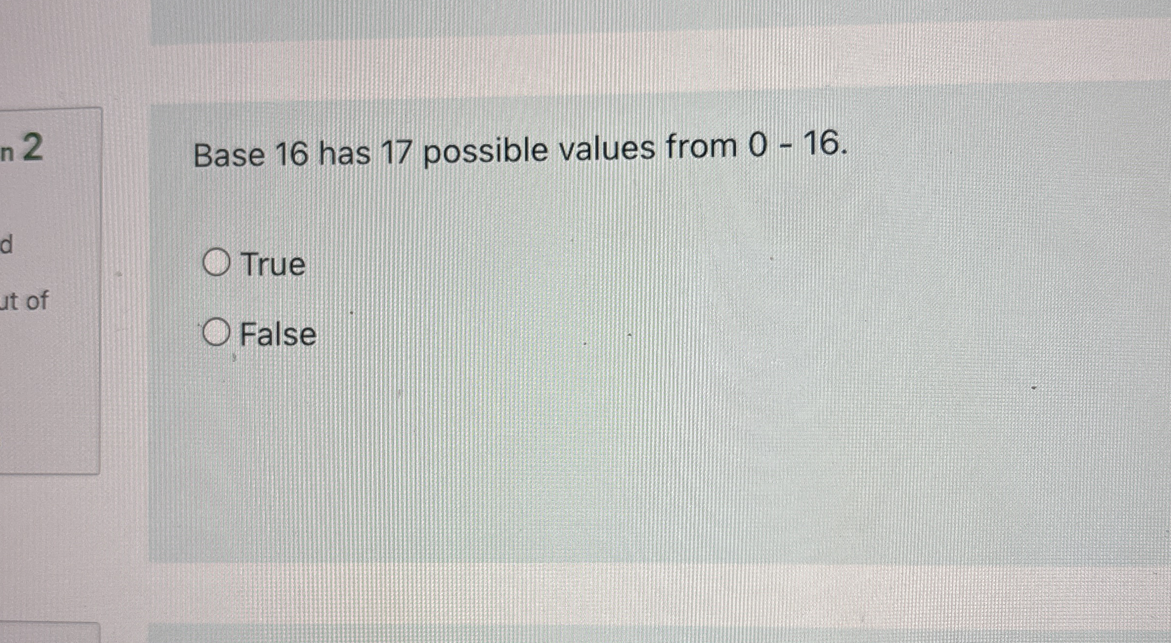 n 2 Base 1 6 has 1 7 possible values from 0 - 1 6
