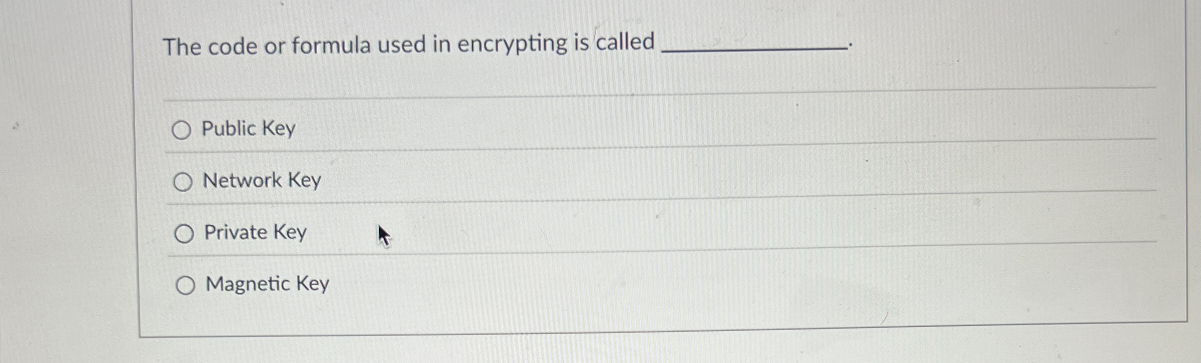 The code or formula used in encrypting is called