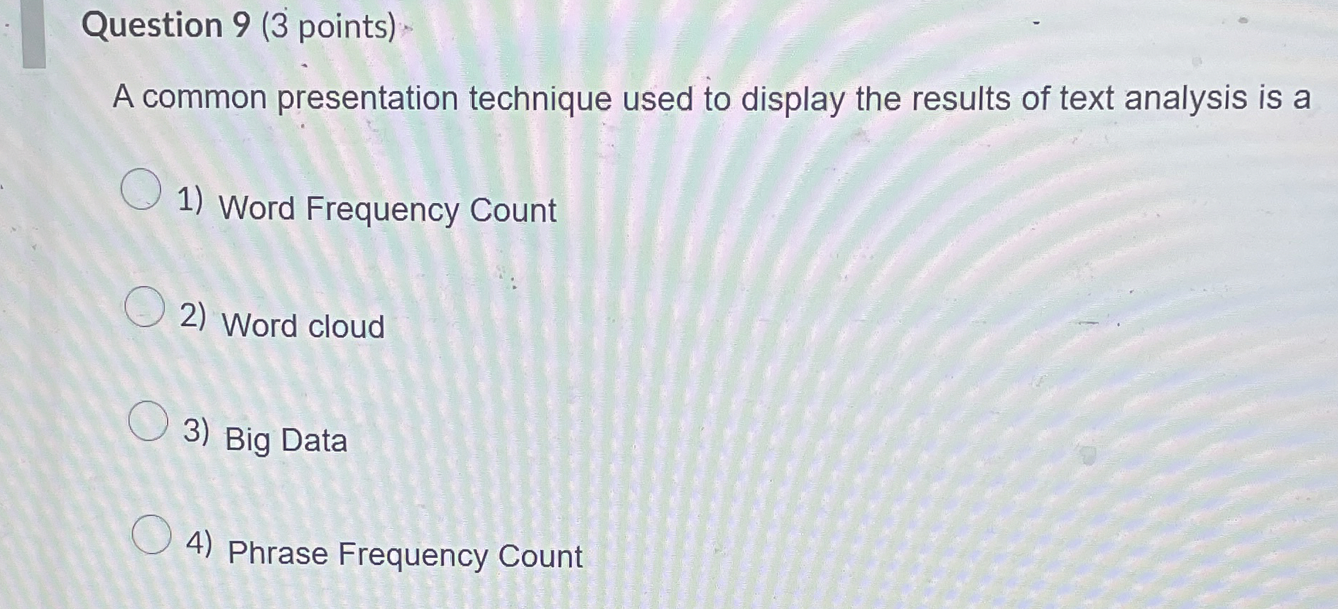 Question 9 ( 3 points ) A common presentation