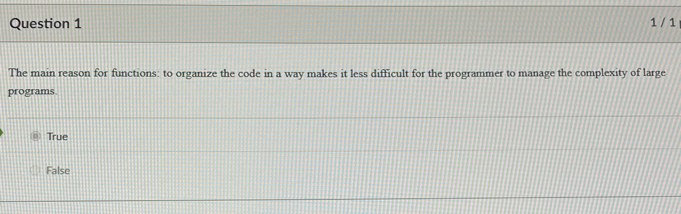 Question 1 1 1 The main reason for functions: to