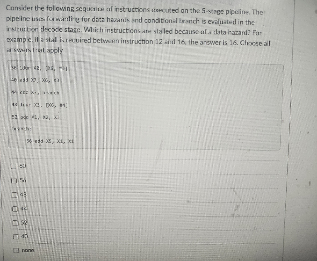 Consider the following sequence of instructions