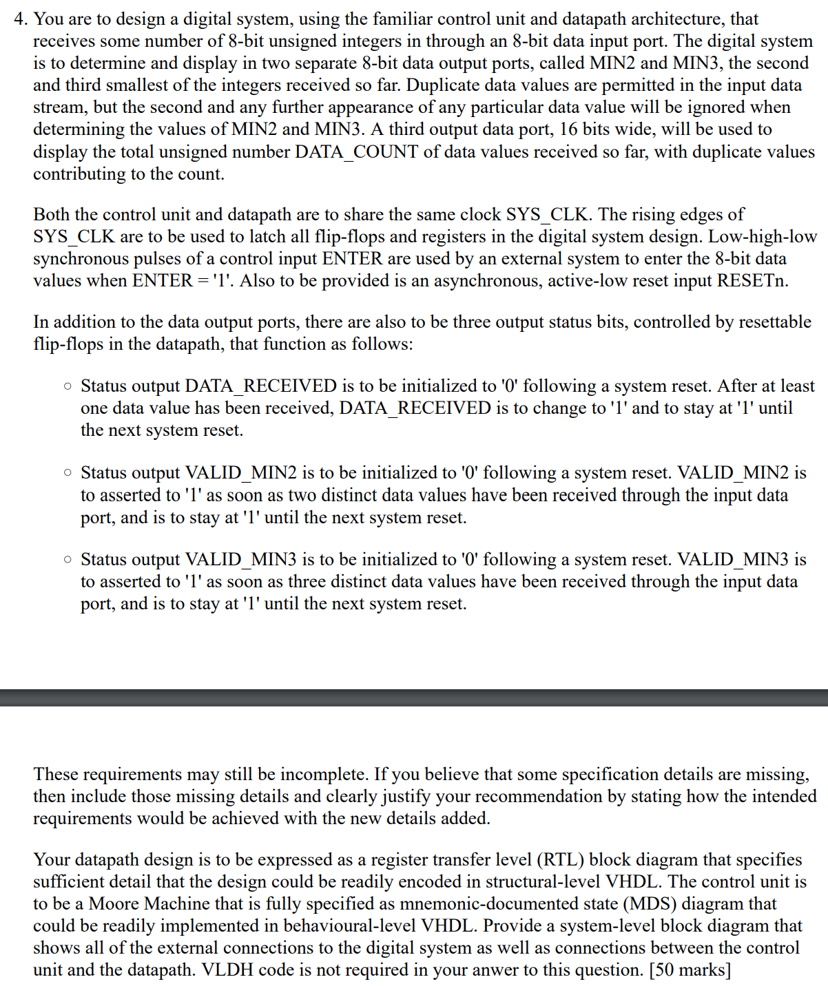 4 . You are to design a digital system, using the