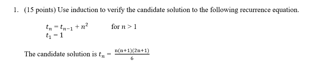 ( 1 5 points ) Use induction to verify the