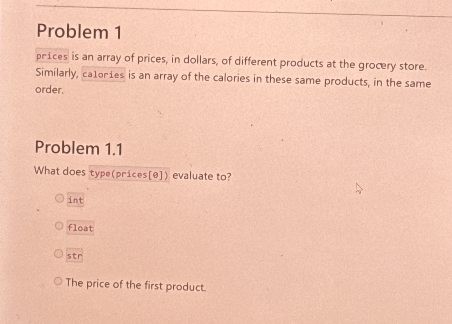 Problem 1 prices is an array of prices, in