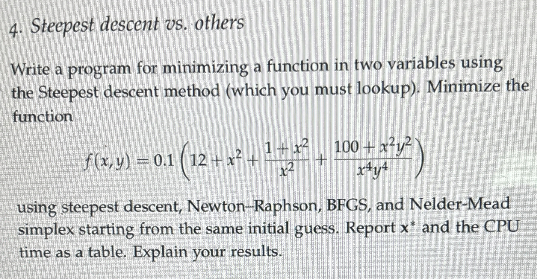 Steepest descent vs . others Write a program for