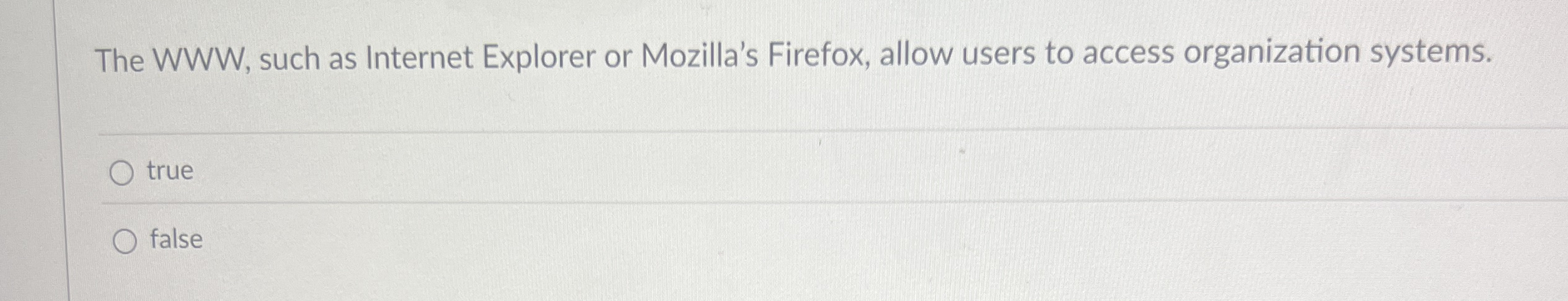 The WWW , such as Internet Explorer or Mozilla's