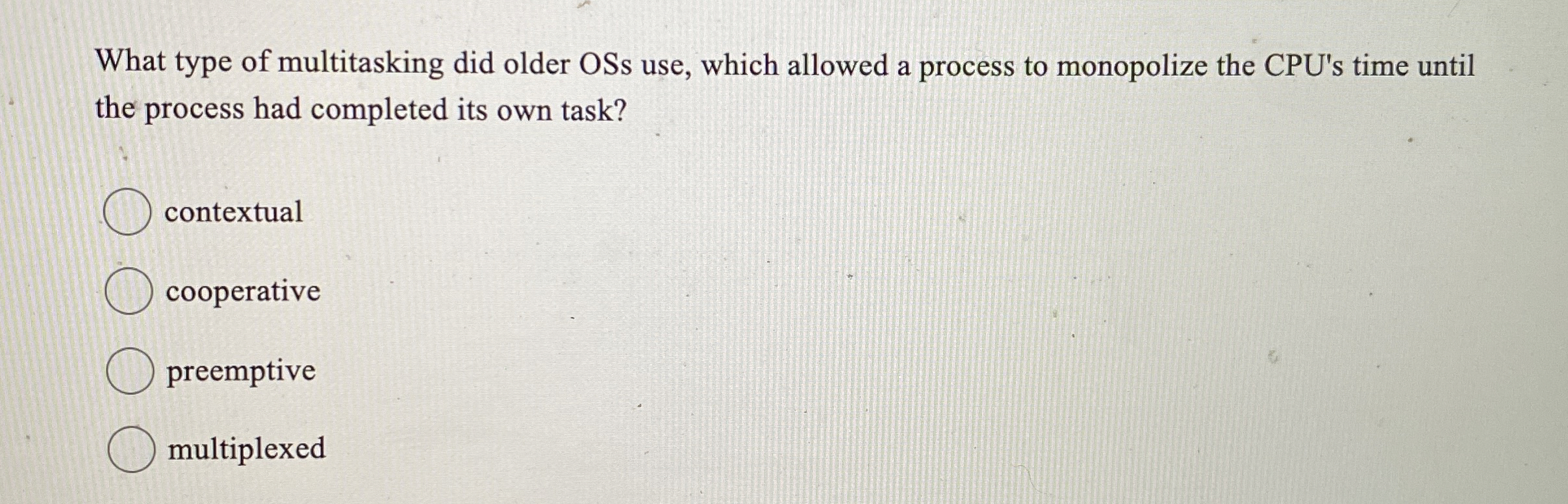 What type of multitasking did older OSs use,
