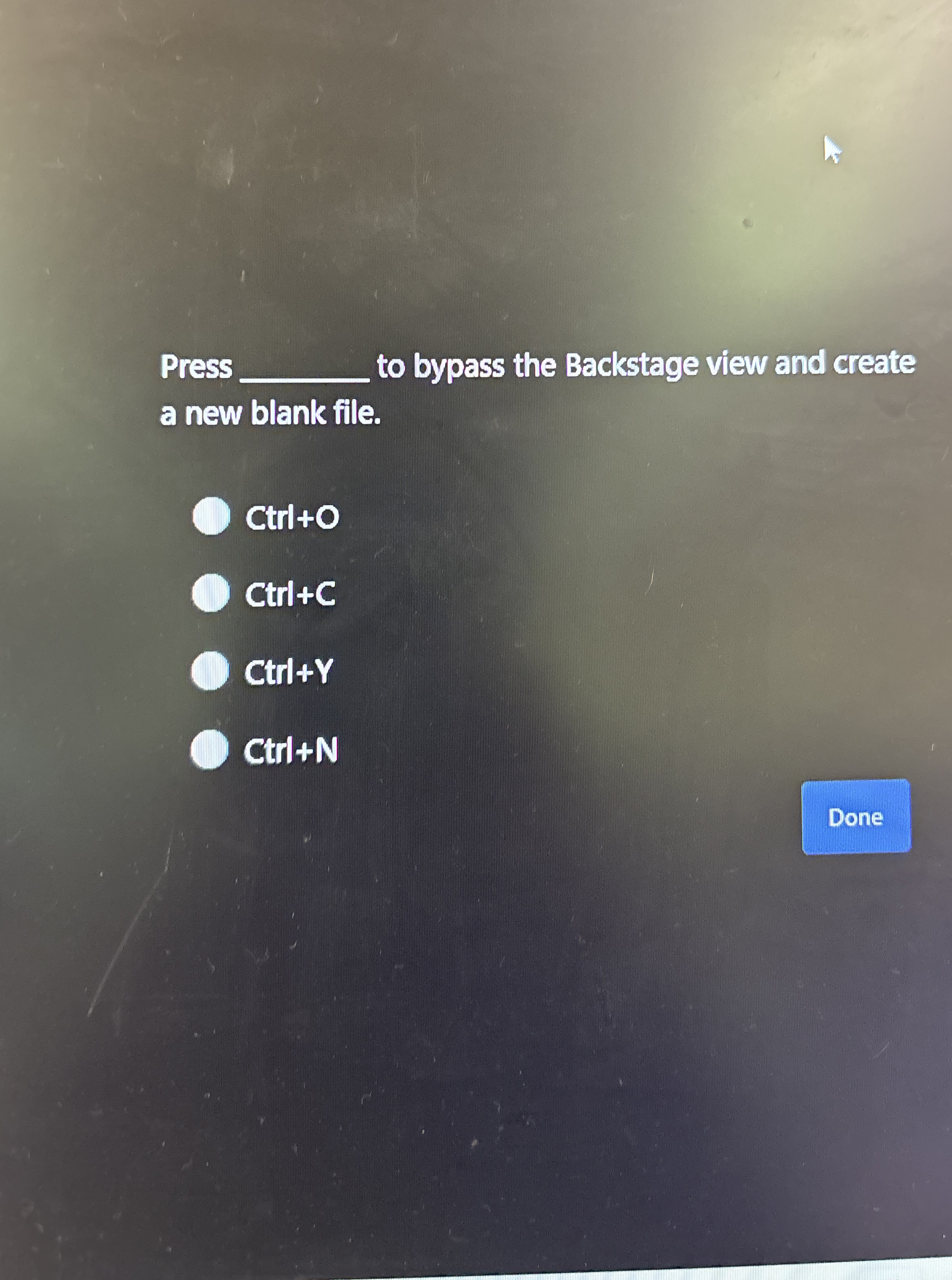 Press to bypass the Backstage view and create a