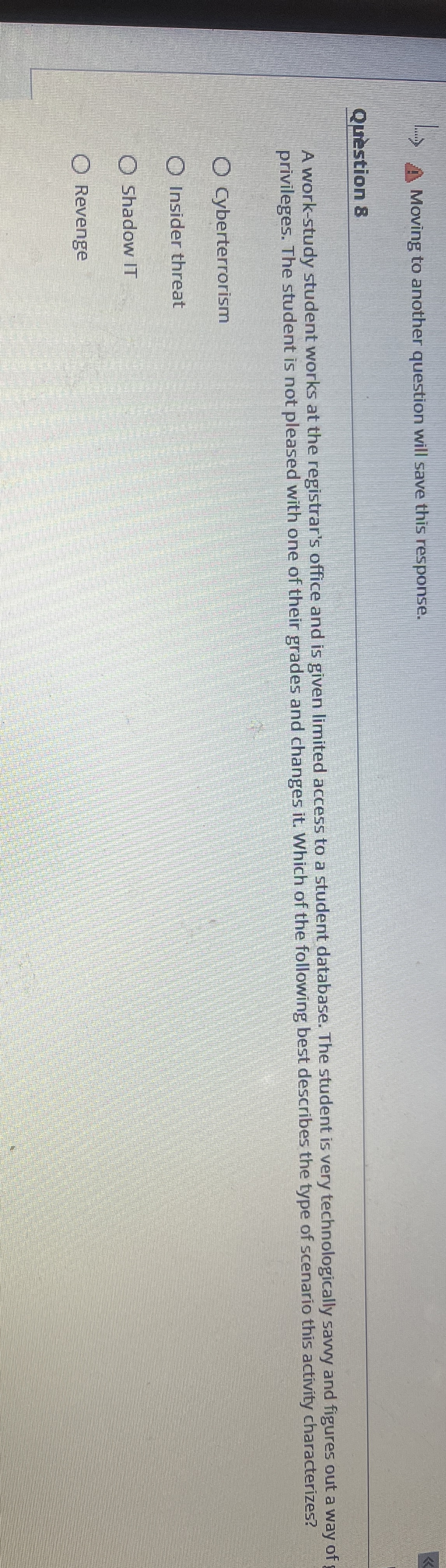 Quiestion 8 privileges. The student is not