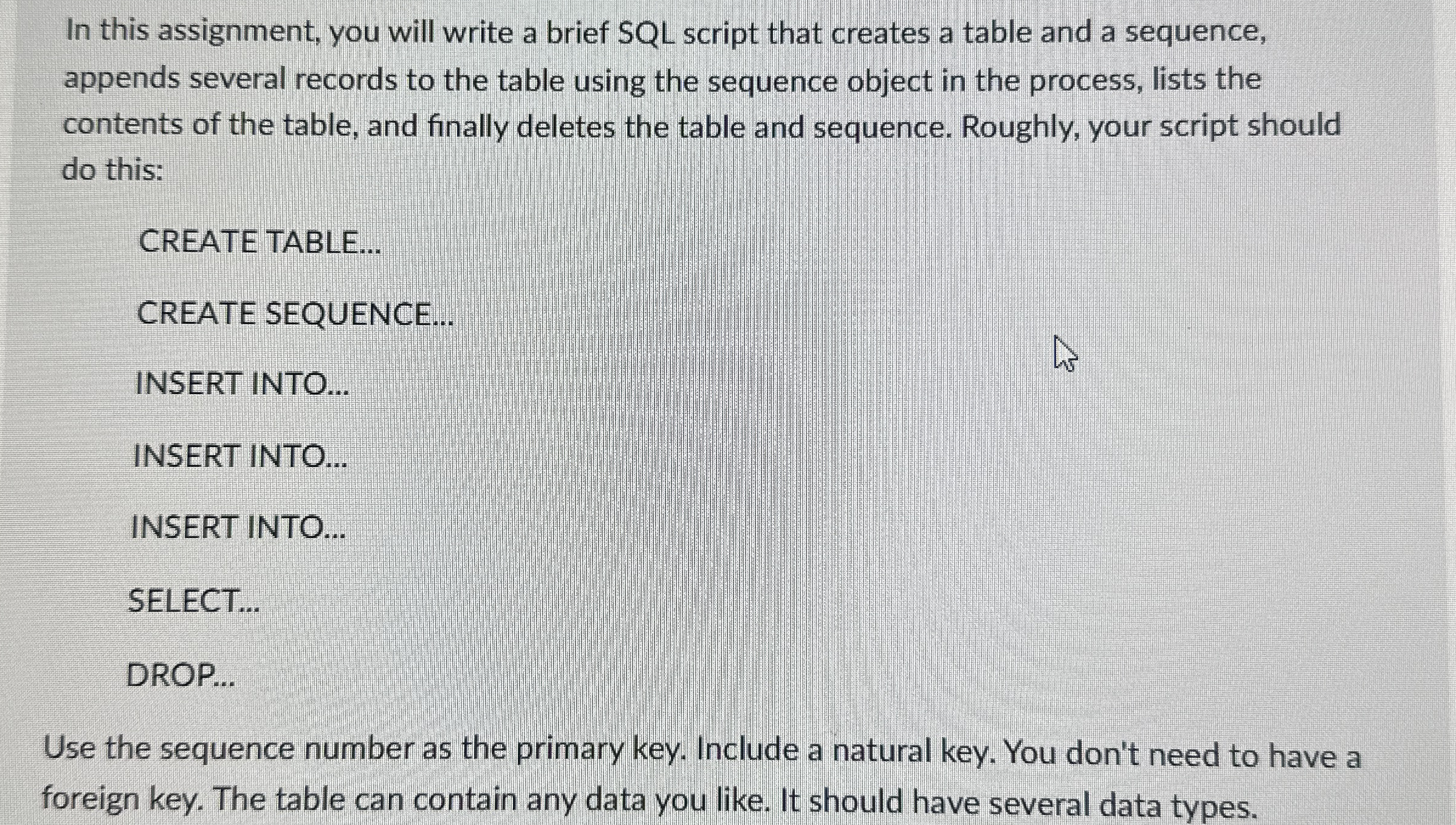 In this assignment, you will write a brief SQL