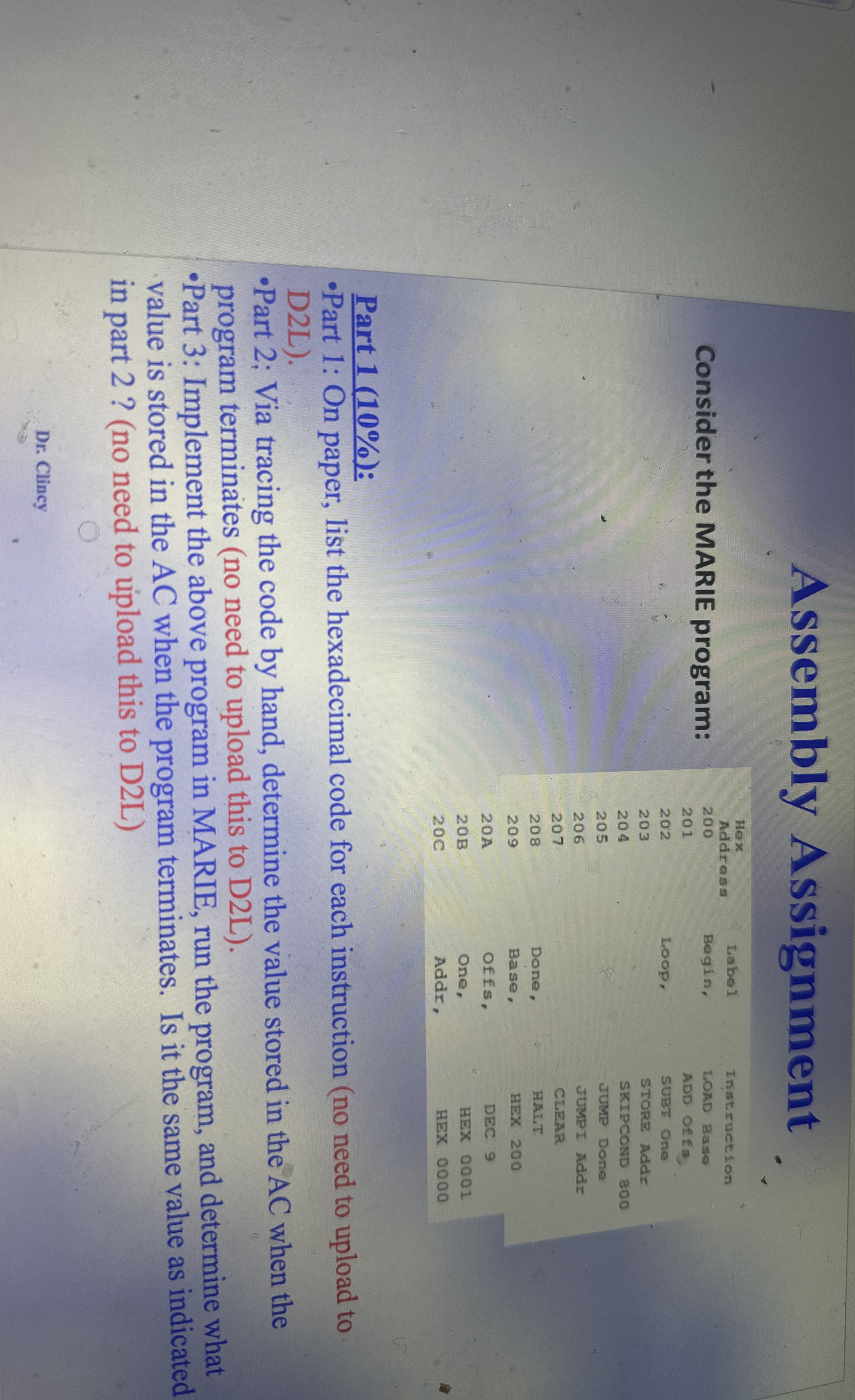 Assembly Assignment Consider the MARIE program: \