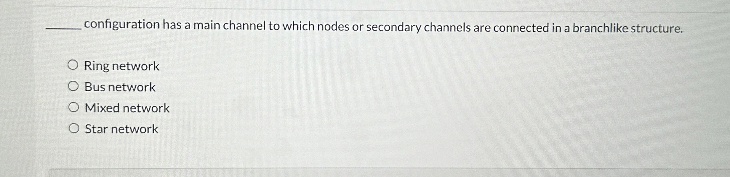configuration has a main channel to which nodes