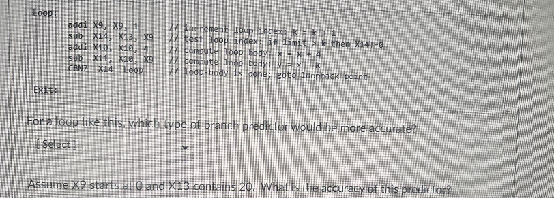 Loop: addi X 9 , X 9 , 1 , ? ? increment loop
