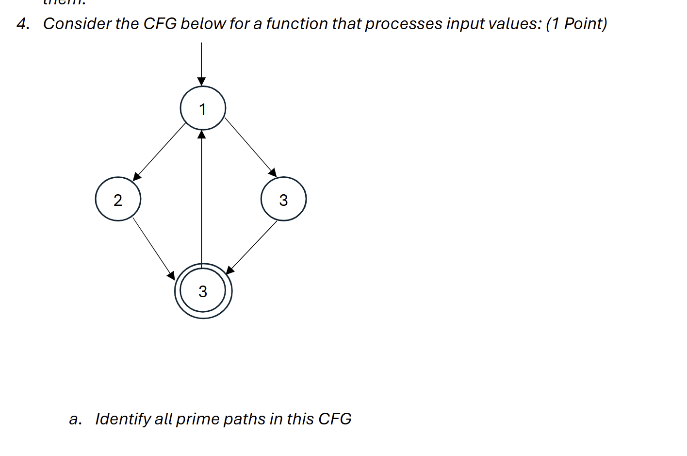 4 . Consider the CFG below for a function that