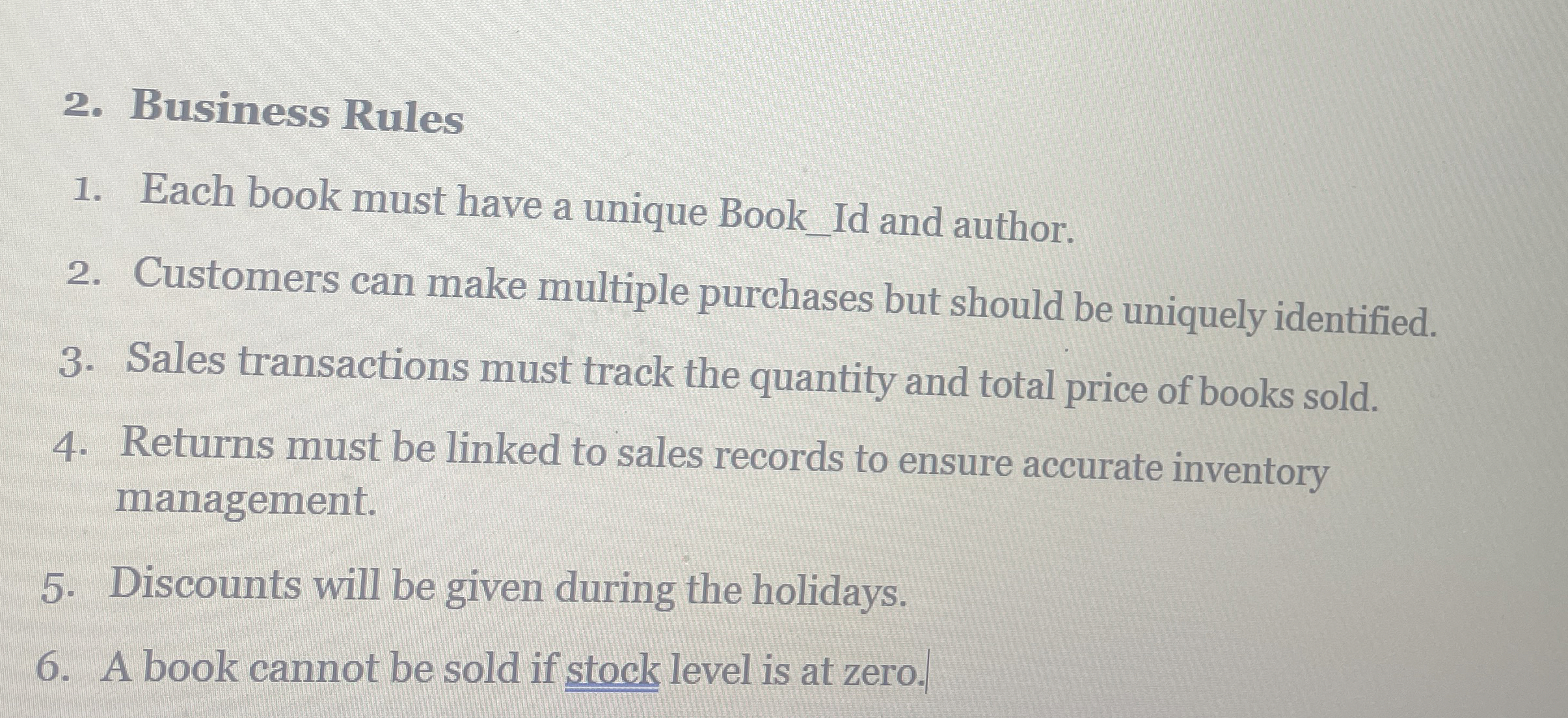 Business Rules Each book must have a unique Book