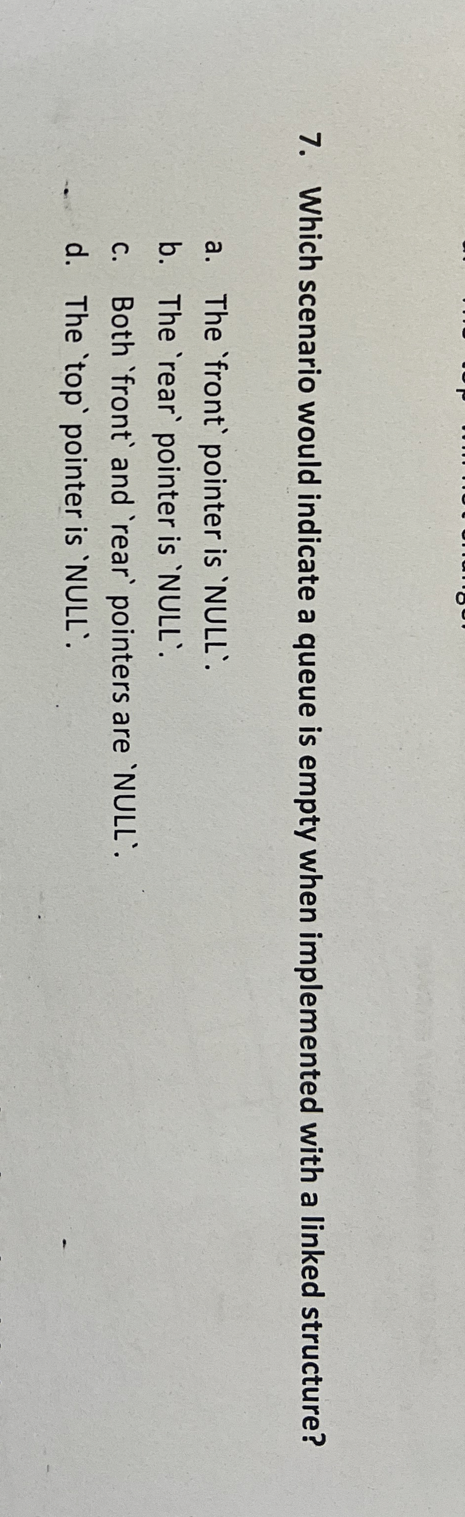 Which scenario would indicate a queue is empty