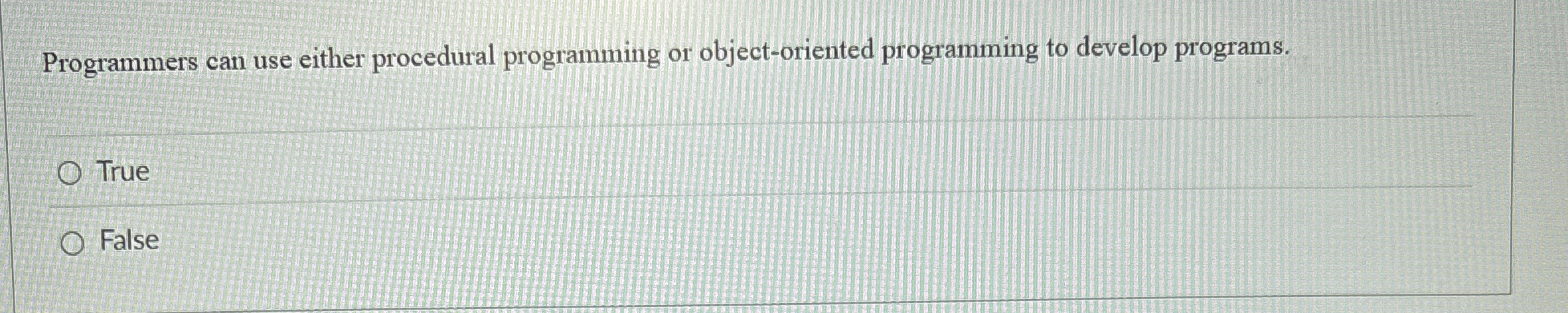 Programmers can use either procedural programming