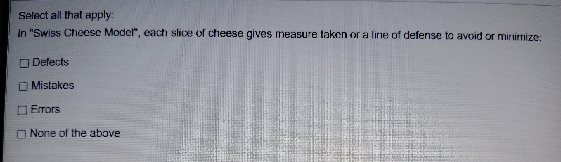 Select all that apply: In "Swiss Cheese Model",