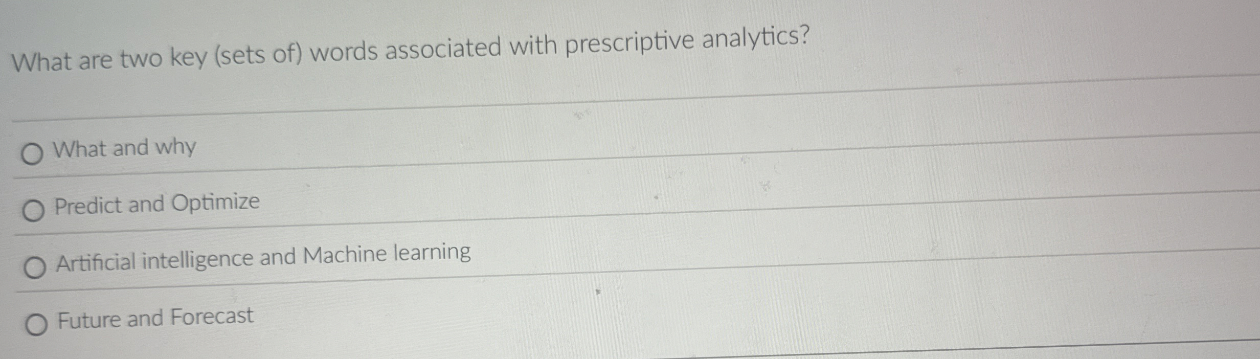 What are two key ( sets of ) words associated