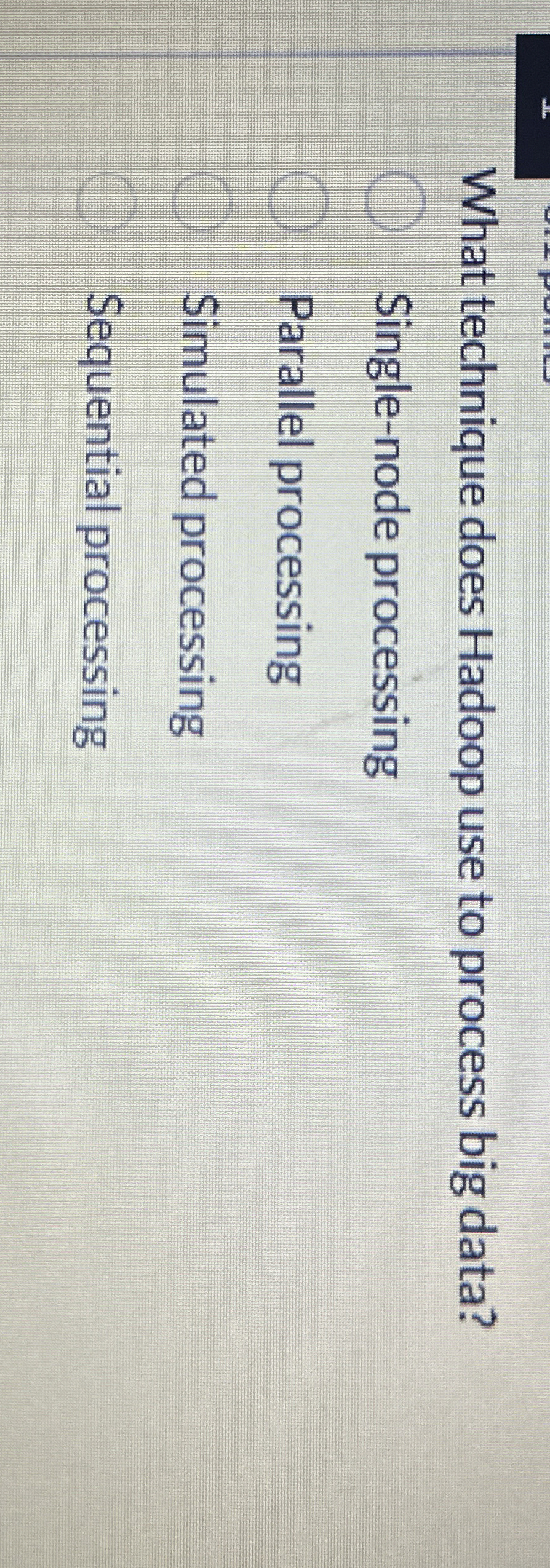 What technique does Hadoop use to process big