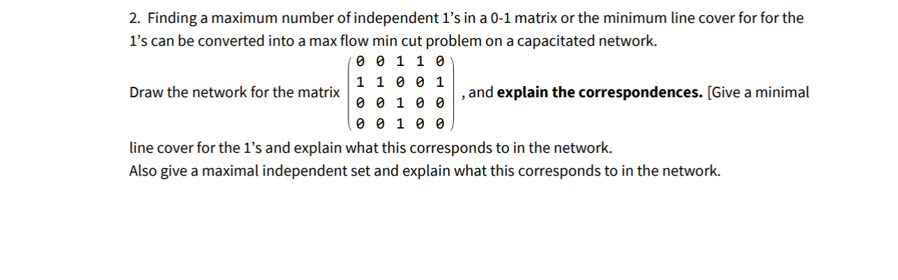 Finding a maximum number of independent 1 ' s in