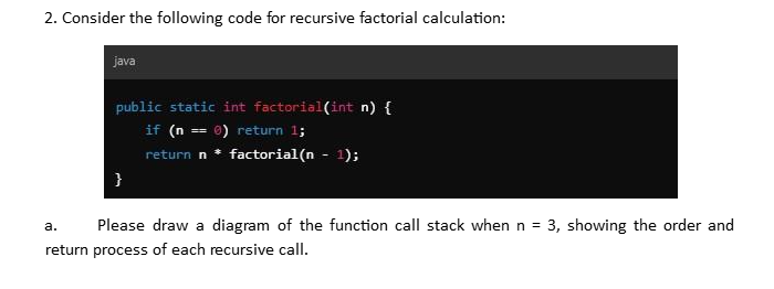 2 . Consider the following code for recursive