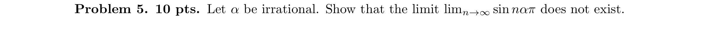 Problem 5 . 1 0 pts . Let be irrational. Show
