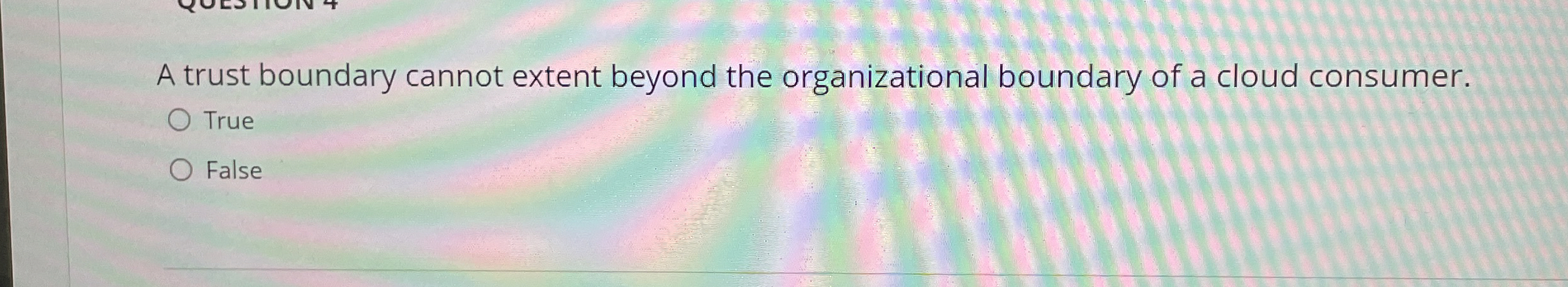 A trust boundary cannot extent beyond the