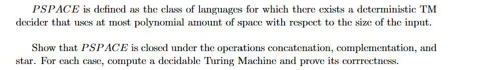 PSPACE is defined as the class of languages for