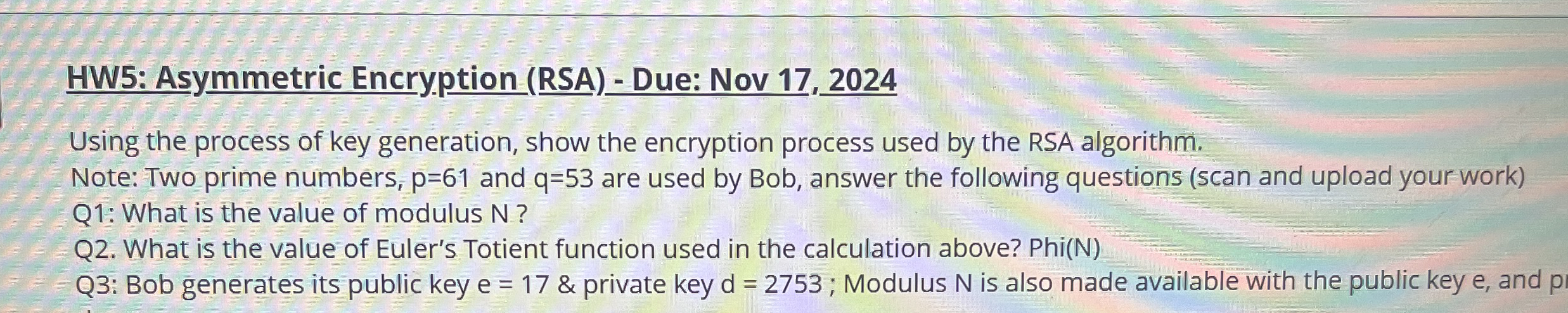 HW 5 : Asymmetric Encryption ( RSA ) - Due: Nov 1