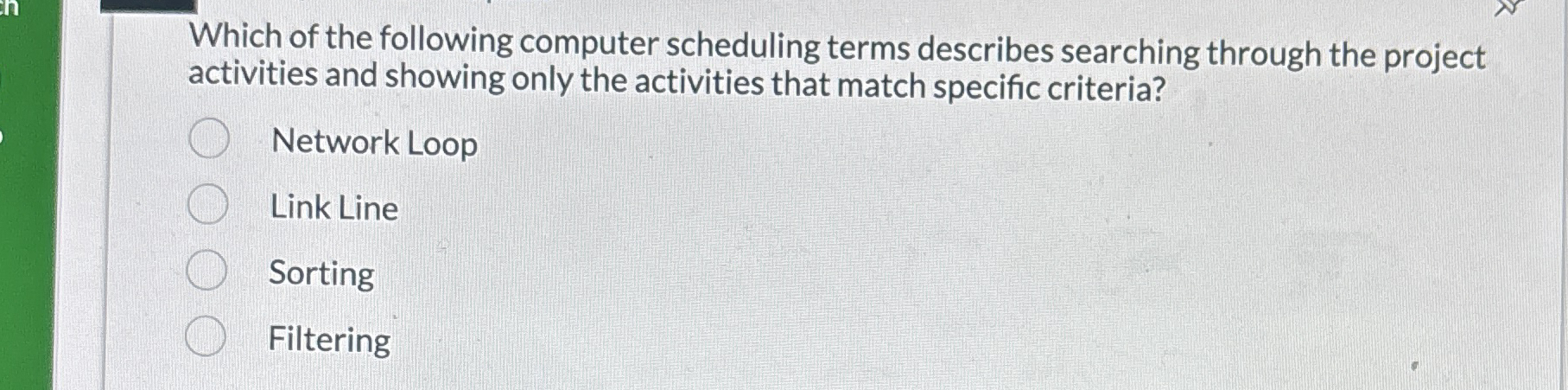 Which of the following computer scheduling terms