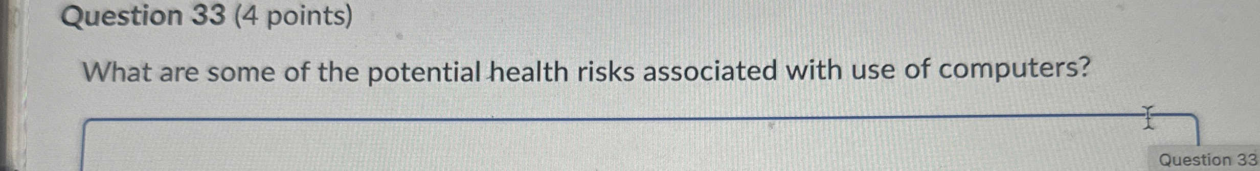 Question 3 3 ( 4 points ) What are some of the