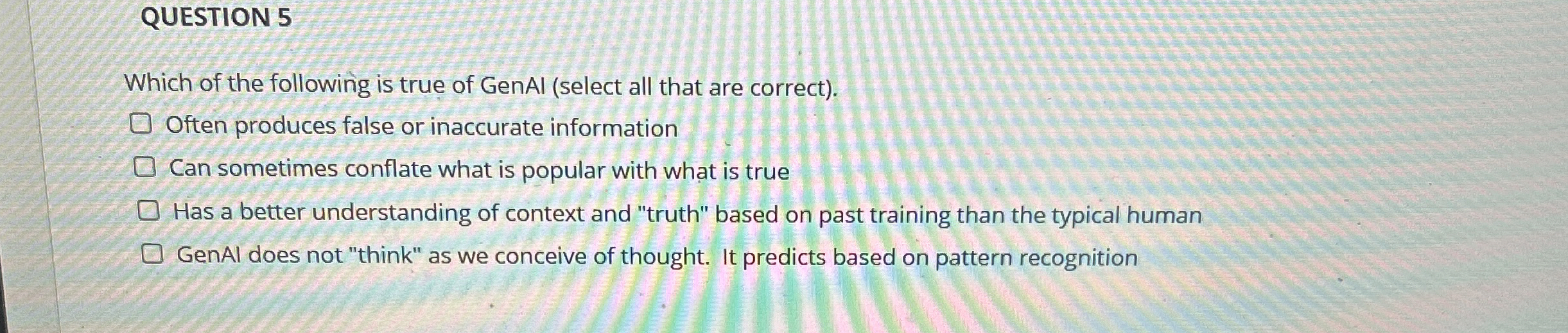 QUESTION 5 Which of the following is true of