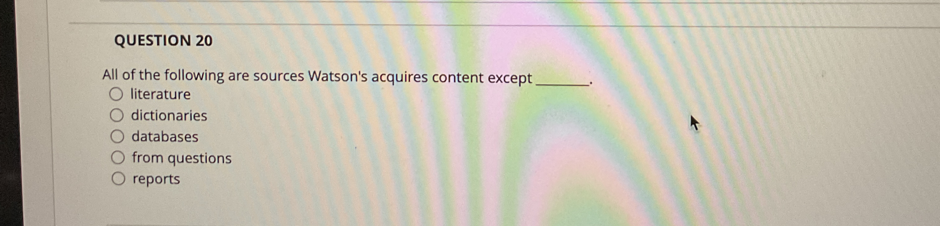 QUESTION 2 0 All of the following are sources