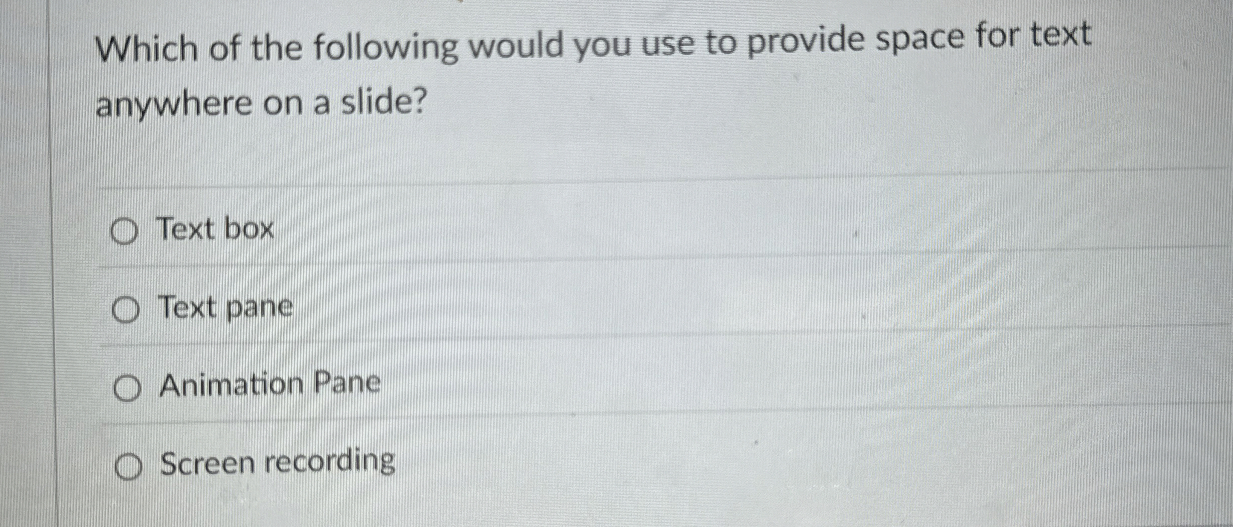 Which of the following would you use to provide
